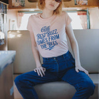 The Best Buzz Comes From The Bees Tee