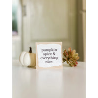 Pumpkin Spice and Everything Nice
