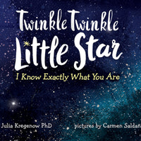 Twinkle Twinkle Little Star I know Exactly What You Are