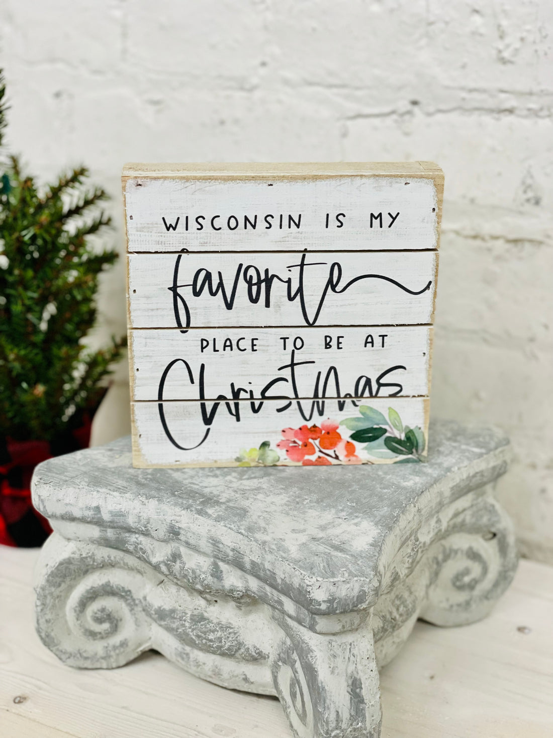 Wisconsin Is My Favorite Place To Be Sign